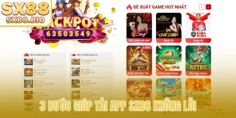 3 bước giúp tải app SX88 không lỗi