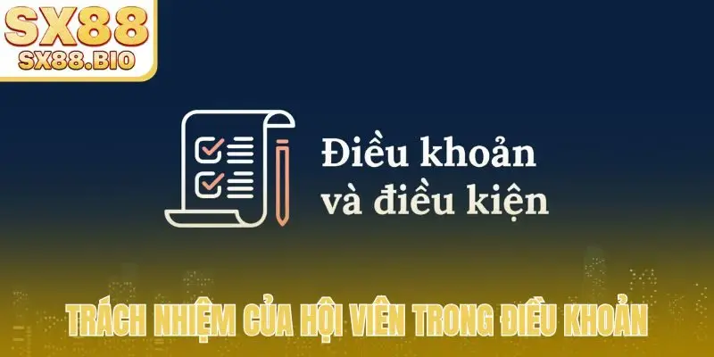 Trách nhiệm của hội viên trong điều khoản